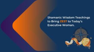 shamanic-wisdom-teachings-bring-ZEST